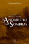 [Tempos de Sangue 01] • O Andarilho Das Sombras (Tempos De Sangue)